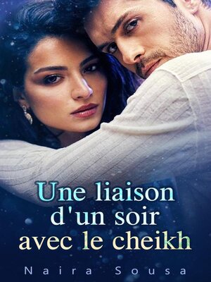 cover image of Une Liaison d'un Soir Avec le Cheikh